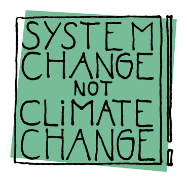 System Change not Climate Change Steiermark